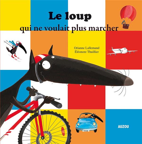 AUZOU - Le loup qui ne voulait plus marcher