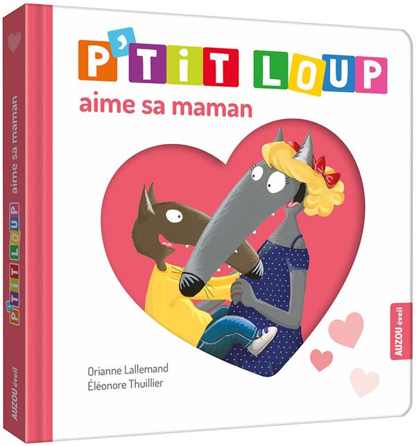 AUZOU - P'tit loup aime sa maman