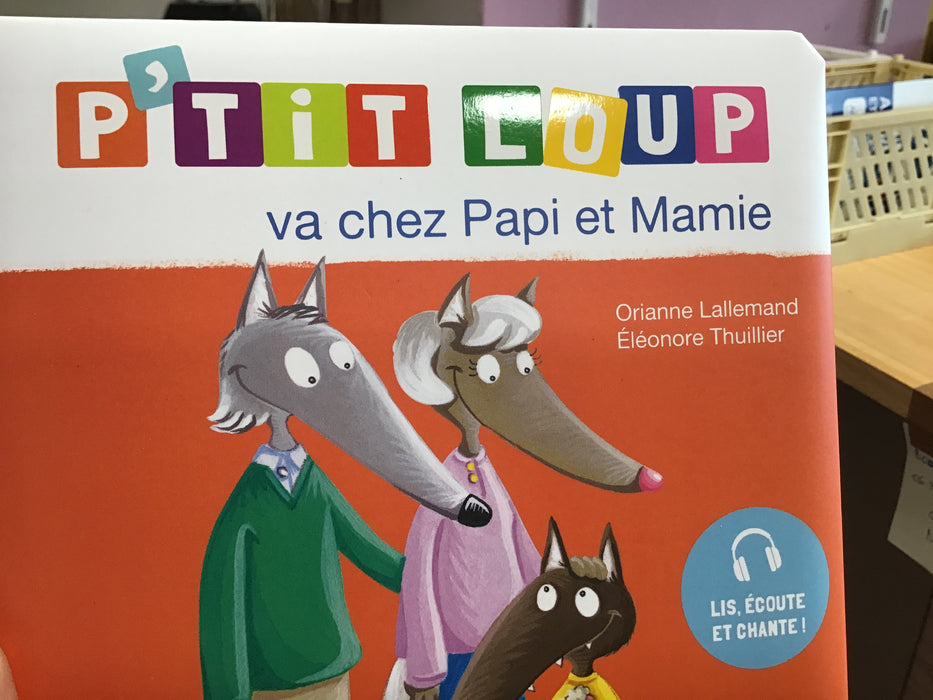 P’tit loup va chez Papi et Mamie