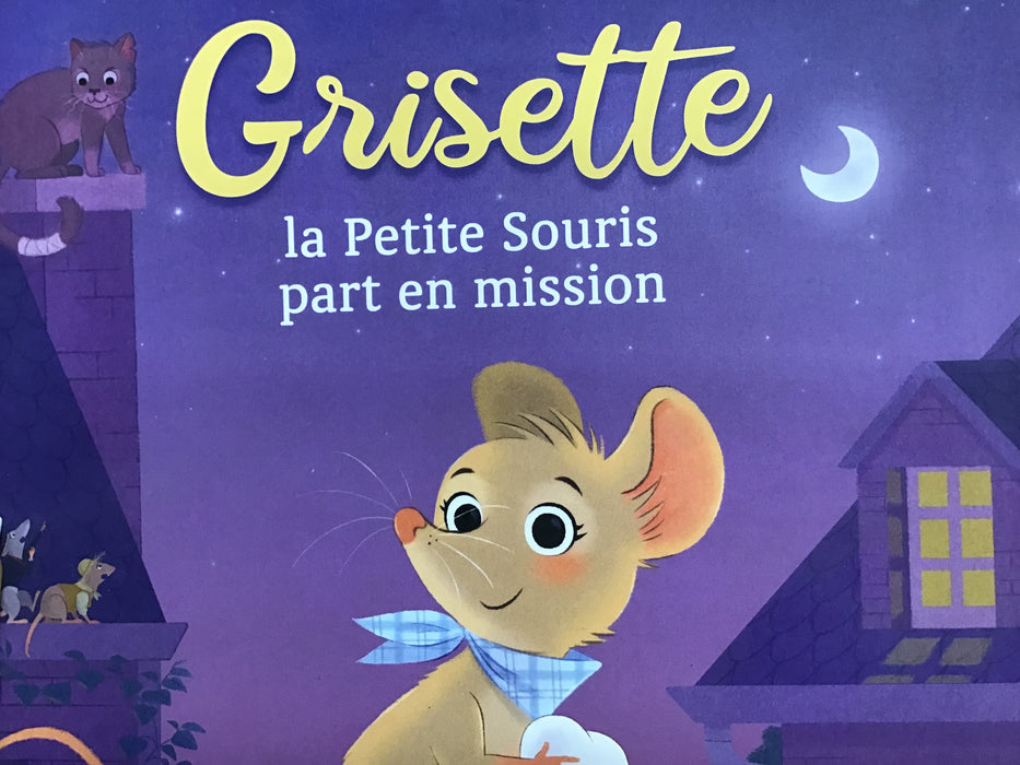 Grisette la Petite Souris part en mission