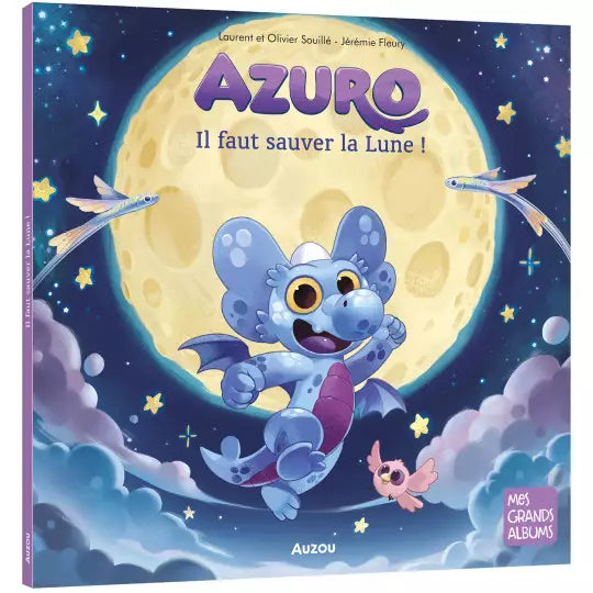 Auzou - Azuro - Il faut sauver la Lune !