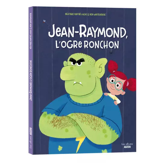 Auzou - Jean-Raymond, l'ogre ronchon