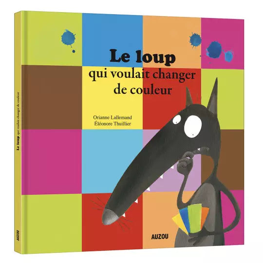 AUZOU - Le loup qui voulait changer de couleur