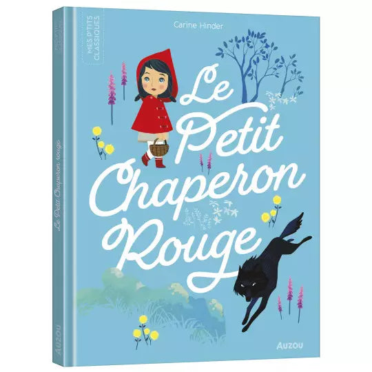 AUZOU - Les p'tits classiques - Le petit chaperon rouge