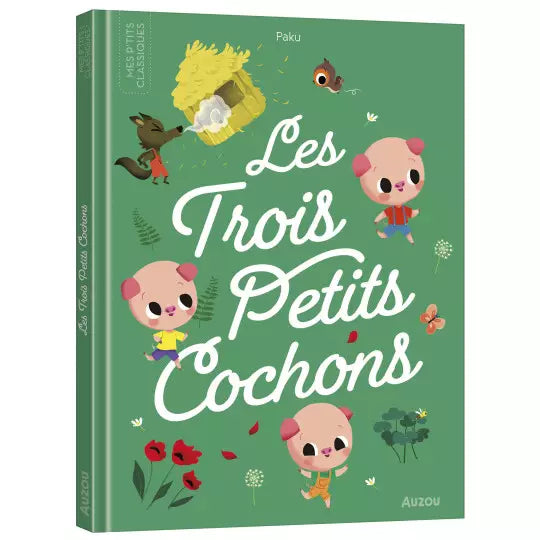 AUZOU - Les p'tits classiques - Les trois petits cochons